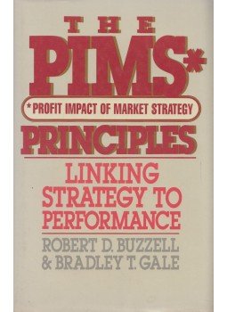 Robert D. Buzzell, Bradley T. Gale - The PIMS Principle Robert D. Buzzell, Bradley T. Gale - The PIMS Principle, New York 1987 antikvár könyv