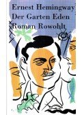 Ernest Hemingway - Der Garten Eden