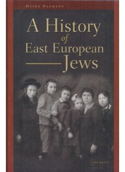 Heiko Haumann - A History of East European Jews, Budapest 2002 antikvár könyv