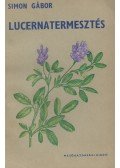 Simon Gábor - Lucernatermesztés