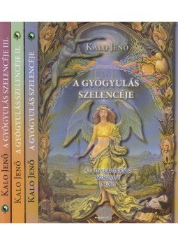 Kalo Jenő - A gyógyulás szelencéje I-III. Kalo Jenő - A gyógyulás szelencéje I-III., Budapest 2013 antikvár könyv