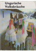 Dömötör Tekla - Ungarische Volksbräuche