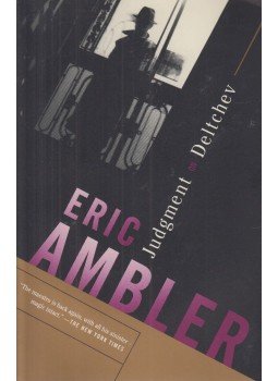 Ambler, Eric - Judgment on Deltchev Ambler, Eric - Judgment on Deltchev, New York 2002 antikvár könyv