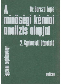 Dr. Barcza Lajos - A minőségi kémiai analízis alapjai II., Budapest 1983 antikvár könyv