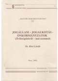 Dr. Kiss László - Jogállam - Jogalkotás - Önkormányzatok (dedikált)