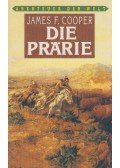 J. F. Cooper - Die Prärie