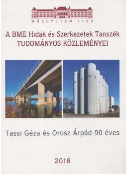 Dr. Hegedűs István, Dr. Dunai László, Dr. Farkas György, Dr. Kovács Tamás - A BME Hidak és Szerkezetek Tanszék Tudományos Közleményei Dr. Hegedűs István, Dr. Dunai László, Dr. Farkas György, Dr. Kovács Tamás - A BME Hidak és Szerkezetek Tanszék Tudományos Közleményei, Budapest 2016 antikvár könyv
