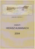 Hajós Bence (szerk.) - Közúti hidász almanach 2004