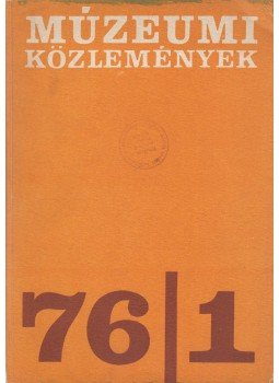 Kodolányi János - Múzeumi Közlemények 1976/1., Budapest 1976 antikvár könyv