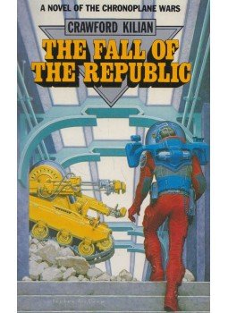 Crawford Kilian - The Fall of the Republic, London 1988 antikvár könyv