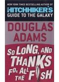 Douglas Adams - So Long, and Thanks for All the Fish