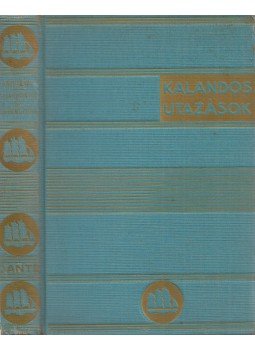 Andrews, Roy Chapman - A Sarkoktól az Egyenlítőig, Budapest 0 antikvár könyv