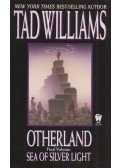 WILLIAMS,TAD - Sea of Silver Light