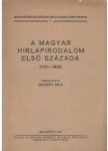 Dezsényi Béla - A magyar hirlapirodalom első százada