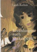 Charles Lamb,Mary Lamb,Käthe Recheis - Erzählungen nach Shakespeare