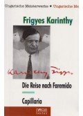 Karinthy Frigyes - Die Reise nach Faremido / Capillaria