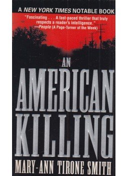 Mary-Ann Tirone Smith - An American Killing Mary-Ann Tirone Smith - An American Killing, New York 1999 antikvár könyv