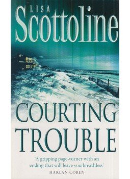 Scottoline, Lisa - Courting Trouble Scottoline, Lisa - Courting Trouble, London 2003 antikvár könyv