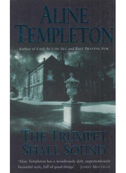 Aline Templeton - The Trumpet Shall Sound Aline Templeton - The Trumpet Shall Sound, London 1999 antikvár könyv