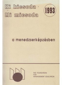 Dr. Komáromi Éva - Ki kicsoda, mi micsoda a menedzserképzésben?, Budapest 1993 antikvár könyv