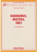 Nagy Károly - Buddhizmus, misztika, Tibet (aláírt)