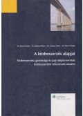 Dr. Boros Anita,Dr. Juhász Péter,Dr. Lantos Ottó,Dr. Tátrai Tünde - A közbeszerzés alapjai