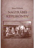 Józsa Kálmán - Nagyrábéi képeskönyv