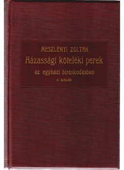 Meszlényi Zoltán - Házassági köteléki perek az egyházi bíráskodásban Meszlényi Zoltán - Házassági köteléki perek az egyházi bíráskodásban, Esztergom 1927 antikvár könyv
