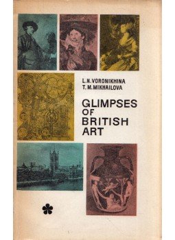 Ljudmila Voronyihina, Tamara Mihajlova - Glimpses of British Art, Leningrád 1978 antikvár könyv