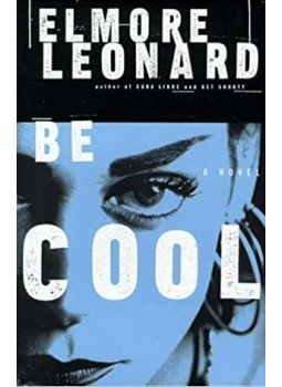 Elmore Leonard - Be Cool Elmore Leonard - Be Cool, New York 1999 antikvár könyv