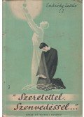 P. Endrődy László S. J. - Szeretettel, szenvedéssel
