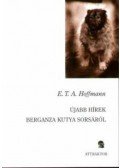E. T. A. Hoffmann - Újabb hírek Berganza kutya sorsáról
