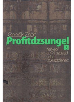 Sebők Zsolt - Profitdzsungel, Budapest 2010 antikvár könyv