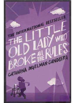 Catharina Ingelman-Sundberg - The Little Old Lady Who Broke All the Rules Catharina Ingelman-Sundberg - The Little Old Lady Who Broke All the Rules, London 2014 antikvár könyv
