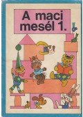 Kutiné Sahin-Tóth Katalin - A maci mesél 1.