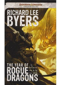 Richard Lee Byers - The Year of Rogue Dragons Richard Lee Byers - The Year of Rogue Dragons, Renton 2010 antikvár könyv