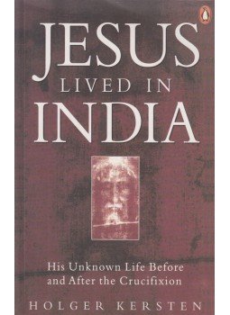 Kersten, Holger - Jesus Lived in India Kersten, Holger - Jesus Lived in India, London 2001 antikvár könyv