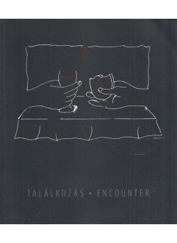 Hauser Beáta , Tóth László - Találkozás / Encounter Hauser Beáta , Tóth László - Találkozás / Encounter, Budapest 2021 antikvár könyv