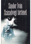 Sándor Iván - Századvégi történet