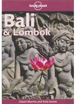 Paul Greenway, James Lyon, Tony Wheeler - Bali & Lombok Paul Greenway, James Lyon, Tony Wheeler - Bali & Lombok, Hawthorn 1999 antikvár könyv