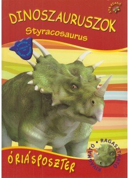 Rus Ibolya - Dinoszauruszok - Styracosaurus Rus Ibolya - Dinoszauruszok - Styracosaurus, Budapest 2011 antikvár könyv