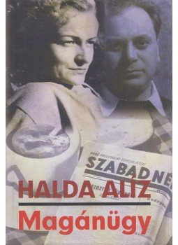 Halda Alíz - Magánügy (dedikált) Halda Alíz - Magánügy (dedikált), Budapest 2002 antikvár könyv