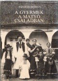Fügedi Márta - A gyermek a matyó családban (dedikált)