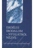 Pomogáts Béla (szerk.) - Erdélyi irodalom - Nyugatról nézve