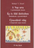 Molnár V. József - A ​Nap arca / Ég és föld ölelésében / Újraszülető világ
