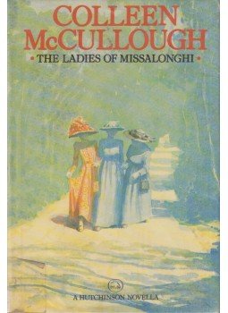 Colleen McCULLOUGH - The Ladies of Missalonghi, London 1987 antikvár könyv