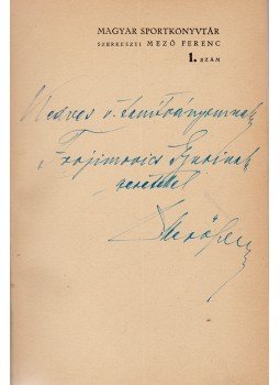 Mező Ferenc - Háromezeréves ifjúság (Dedikált) Mező Ferenc - Háromezeréves ifjúság (Dedikált), Budapest 1947 antikvár könyv