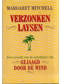 Margaret Mitchell - Verzonken Laysen Margaret Mitchell - Verzonken Laysen, Amsterdam 1996 antikvár könyv