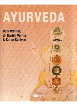 Gopi Warrier, Dr. Harish Verma, Karen Sullivan - Ayurveda Gopi Warrier, Dr. Harish Verma, Karen Sullivan - Ayurveda, Kerkdriel 2002 antikvár könyv