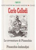 Carlo Collodi - Le avventure di Pinocchio - Pinocchio kalandjai